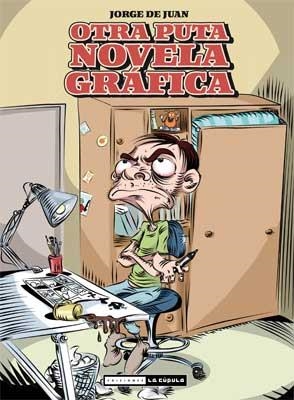 OTRA PUTA NOVELA GRAFICA | 9788478339709 | DE JUAN, JORGE | Llibreria L'Odissea - Libreria Online de Vilafranca del Penedès - Comprar libros