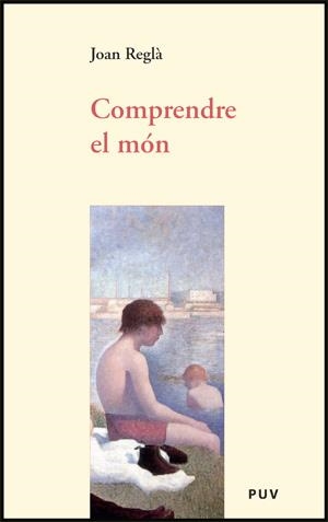 COMPRENDRE EL MON - REFLEXIONS D'UN HISTORIADOR | 9788437064376 | REGLA, JOAN | Llibreria L'Odissea - Libreria Online de Vilafranca del Penedès - Comprar libros