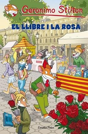EL LLIBRE I LA ROSA | 9788499327624 | STILTON, GERONIMO | Llibreria L'Odissea - Libreria Online de Vilafranca del Penedès - Comprar libros