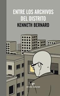 ENTRE LOS ARCHIVOS DEL DISTRITO | 9788415217176 | BERNARD, KENNETH | Llibreria Online de Vilafranca del Penedès | Comprar llibres en català