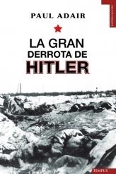 LA GRAN DERROTA DE HITLER | 9788492567416 | ADAIR, PAUL | Llibreria L'Odissea - Libreria Online de Vilafranca del Penedès - Comprar libros