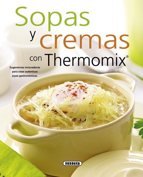 SOPAS Y CREMAS CON THERMOMIX | 9788467713527 | VV.AA | Llibreria L'Odissea - Libreria Online de Vilafranca del Penedès - Comprar libros