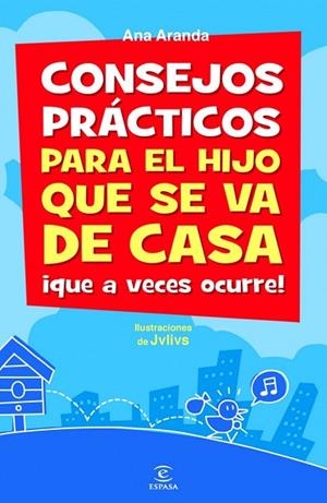 CONSEJOS PRACTICOS PARA EL HIJO QUE SE VA DE CASA | 9788467039085 | ARANDA, ANA | Llibreria Online de Vilafranca del Penedès | Comprar llibres en català