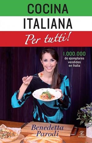 COCINA ITALIANA PER TUTTI | 9788467037692 | PARODI, BENEDETTA | Llibreria Online de Vilafranca del Penedès | Comprar llibres en català