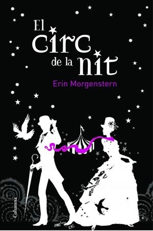 EL CIRC DE LA NIT | 9788466414579 | MONGENSTERN, ERIN | Llibreria Online de Vilafranca del Penedès | Comprar llibres en català