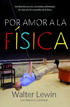 POR AMOR A LA FISICA | 9788499920610 | LEWIN, WALTER/ GOLDSTEIN, WARREN | Llibreria Online de Vilafranca del Penedès | Comprar llibres en català