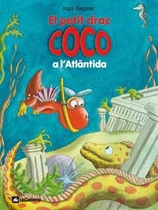EL PETIT DRAC COCO A L'ATLANTIDA | 9788424642679 | SIEGNER, INGO | Llibreria L'Odissea - Libreria Online de Vilafranca del Penedès - Comprar libros