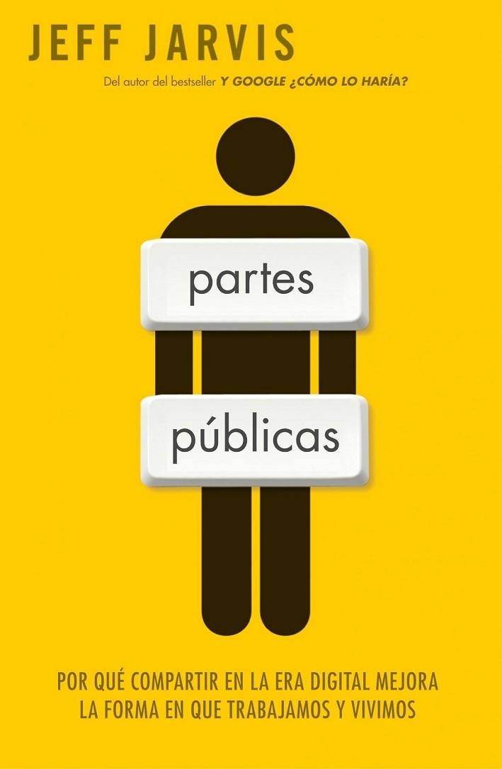 PARTES PUBLICAS | 9788498750379 | JARVIS, JEFF | Llibreria L'Odissea - Libreria Online de Vilafranca del Penedès - Comprar libros