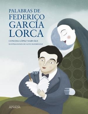 PALABRAS DE FEDERICO GARCIA LORCA | 9788467828764 | LOPEZ NARVAEZ, CONCHA | Llibreria Online de Vilafranca del Penedès | Comprar llibres en català