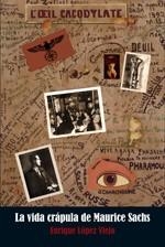 LA VIDA CRAPULA DE MAURICE SACHS | 9788496614956 | LOPEZ VIEJO, ENRIQUE | Llibreria L'Odissea - Libreria Online de Vilafranca del Penedès - Comprar libros