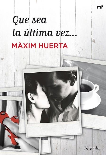 QUE SEA LA ULTIMA VEZ | 9788427021228 | HUERTA, MAXIM | Llibreria L'Odissea - Libreria Online de Vilafranca del Penedès - Comprar libros