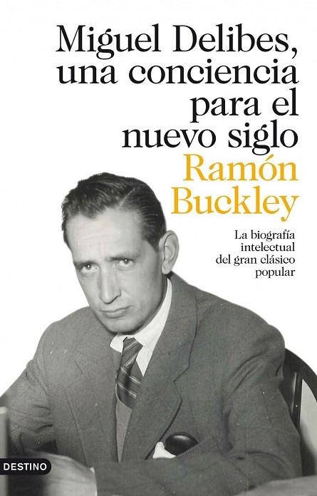 MIGUEL DELIBES UNA CONCIENCIA PARA EL NUEVO SIGLO | 9788423320967 | BUCKLEY PLANAS, RAMON | Llibreria L'Odissea - Libreria Online de Vilafranca del Penedès - Comprar libros