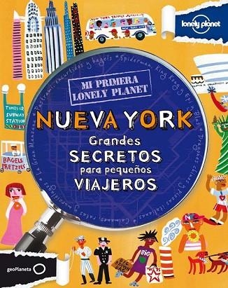 NUEVA YORK GRANDES SECRTOS PARA PEQUEÑOS VIAJEROS | 9788408109167 | LAMPRELL, KLAY | Llibreria L'Odissea - Libreria Online de Vilafranca del Penedès - Comprar libros