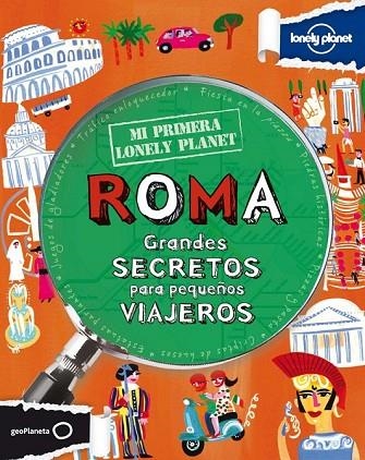 ROMA GRANDES SECRETOS PARA PEQUEÑOS VIAJEROS | 9788408109150 | LAMPRELL, KLAY | Llibreria Online de Vilafranca del Penedès | Comprar llibres en català