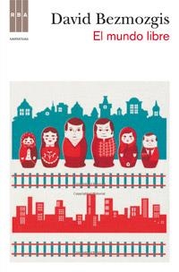 EL MUNDO LIBRE | 9788490061763 | BEZMOZGIS, DAVID | Llibreria Online de Vilafranca del Penedès | Comprar llibres en català