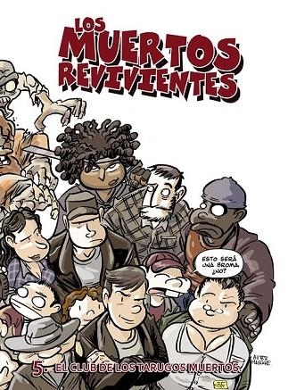 LOS MUERTOS REVIVIENTES 5 EL CLUB DE LOS TARUGOS MUERTOS | 9788415201816 | FONOLLOSA, JOSE | Llibreria Online de Vilafranca del Penedès | Comprar llibres en català