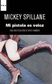 MI PISTOLA ES VELOZ | 9788490061718 | SPILLANE, MICKEY | Llibreria Online de Vilafranca del Penedès | Comprar llibres en català