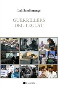 GUERRILLERS DEL TECLAT | 9788482642765 | SANDIUMENGE, LALI | Llibreria Online de Vilafranca del Penedès | Comprar llibres en català