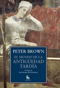 EL MUNDO DE LA ANTIGUEDAD TARDIA | 9788424923419 | BROWN, PETER | Llibreria L'Odissea - Libreria Online de Vilafranca del Penedès - Comprar libros