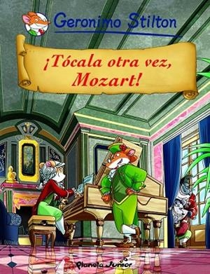 TOCALA OTRA VEZ MOZART | 9788408108887 | STILTON, GERONIMO | Llibreria L'Odissea - Libreria Online de Vilafranca del Penedès - Comprar libros