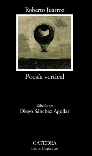 POESIA VERTICAL | 9788437629766 | JUARROZ, ROBERTO | Llibreria Online de Vilafranca del Penedès | Comprar llibres en català