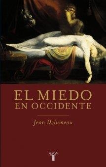 EL MIEDO EN OCCIDENTE | 9788430609079 | DELUMEAU, JEAN | Llibreria L'Odissea - Libreria Online de Vilafranca del Penedès - Comprar libros