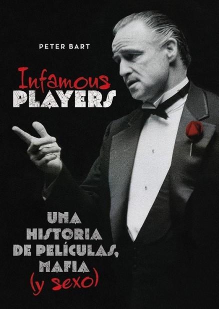 INFAMOUS PLAYERS | 9788415405115 | BART, PETER | Llibreria L'Odissea - Libreria Online de Vilafranca del Penedès - Comprar libros