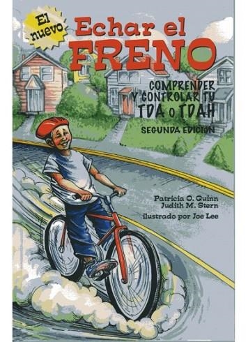 ECHAR EL FRENO COMPRENDER Y CONTROLAR TU TDA O TDAH | 9788497991148 | QUINN, PATRICIA O | Llibreria L'Odissea - Libreria Online de Vilafranca del Penedès - Comprar libros