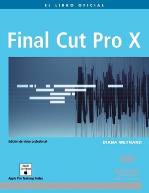 FINAL CUT PRO X + CD | 9788441531161 | AA. VV. | Llibreria L'Odissea - Libreria Online de Vilafranca del Penedès - Comprar libros