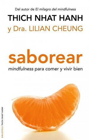 SABOREAR MINDFULNESS PARA COMER Y VIVIR BIEN | 9788497545181 | NHAT HANH, THICH | Llibreria Online de Vilafranca del Penedès | Comprar llibres en català