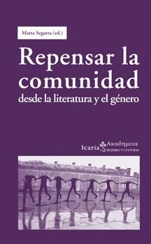 REPENSAR LA COMUNIDAD DESDE LA LITERATURA Y EL GENERO | 9788498884012 | SEGARRA, MARTA (ED.) | Llibreria Online de Vilafranca del Penedès | Comprar llibres en català