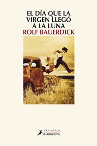 EL DIA QUE LA VIRGEN LLEGO A LA LUNA | 9788498384185 | BAUERDICK, ROLF | Llibreria L'Odissea - Libreria Online de Vilafranca del Penedès - Comprar libros