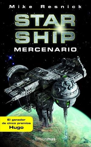 STARSHIP MERCENARIO | 9788448045104 | RESNICK, MIKE | Llibreria Online de Vilafranca del Penedès | Comprar llibres en català