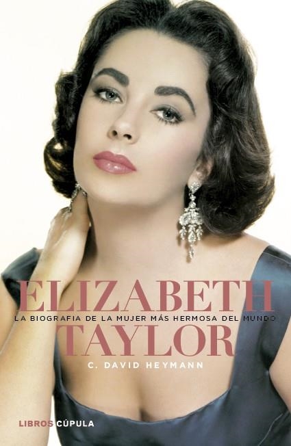 ELIZABETH TAYLOR LA BIOGRAFIA DE LA MUJER MAS HERMOSA DEL MU | 9788448000448 | HEYMANN, DAVID | Llibreria L'Odissea - Libreria Online de Vilafranca del Penedès - Comprar libros