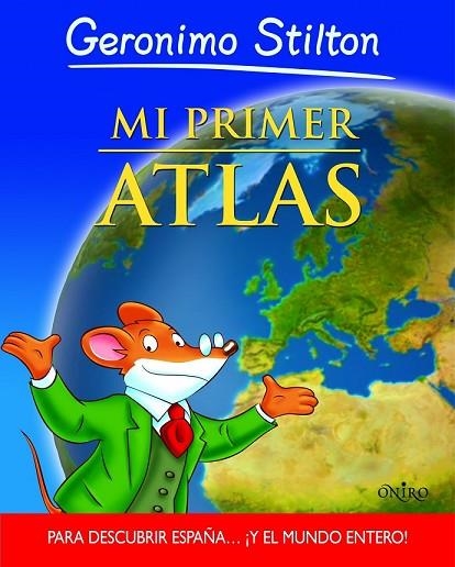 MI PRIMER ATLAS ( GERONIMO STILTON ) | 9788497545808 | STILTON, GERONIMO | Llibreria L'Odissea - Libreria Online de Vilafranca del Penedès - Comprar libros