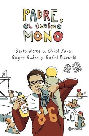 PADRE EL ULTIMO MONO | 9788408003953 | ROMERO, BERTO. JARA. RUBIO.BARCELO | Llibreria Online de Vilafranca del Penedès | Comprar llibres en català