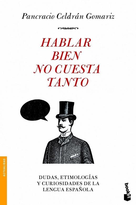 HABLAR BIEN NO CUESTA TANTO | 9788499980928 | CELDRAN GOMARIZ, P | Llibreria L'Odissea - Libreria Online de Vilafranca del Penedès - Comprar libros
