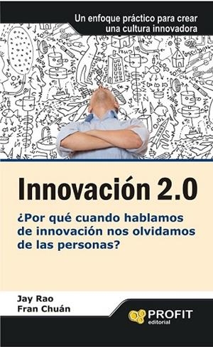INNOVACION 2.0 | 9788415330691 | RAO, JAY / CHUAN, FRAN | Llibreria L'Odissea - Libreria Online de Vilafranca del Penedès - Comprar libros