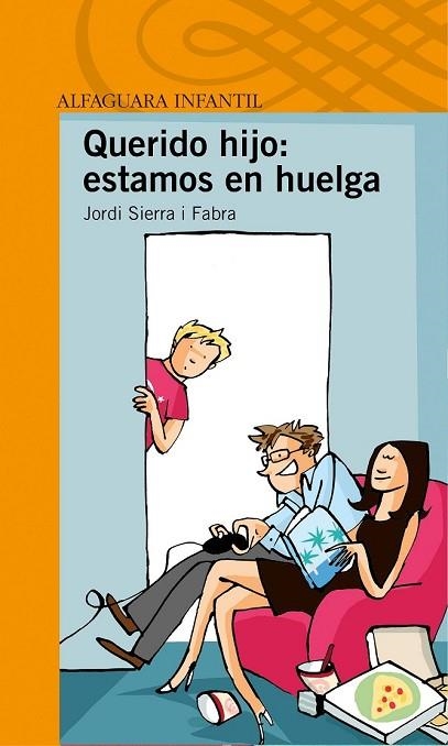 QUERIDO HIJO ESTAMOS EN HUELGA | 9788420411354 | SIERRA I FABRA, JORDI | Llibreria L'Odissea - Libreria Online de Vilafranca del Penedès - Comprar libros