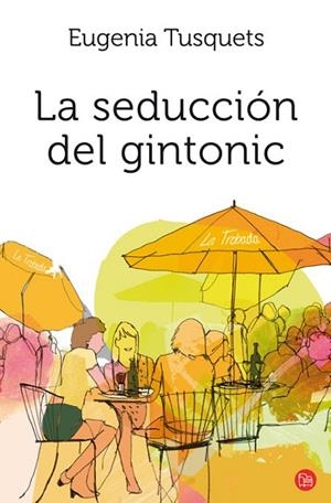 LA SEDUCCION DEL GINTONIC | 9788466325677 | TUSQUETS, EUGENIA | Llibreria L'Odissea - Libreria Online de Vilafranca del Penedès - Comprar libros