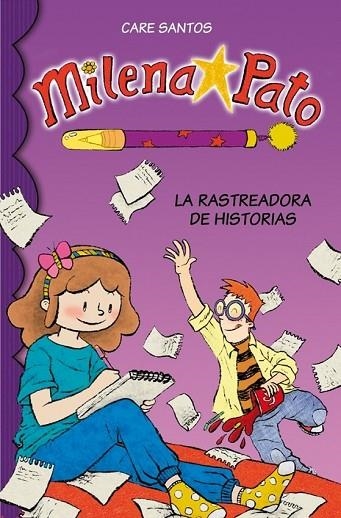 MILENA PATO LA RASTREADORA DE HISTORIAS | 9788484418665 | SANTOS, CARE | Llibreria Online de Vilafranca del Penedès | Comprar llibres en català