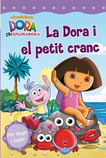 LA DORA I EL PETIT CRANC | 9788448832766 | NICKELODEON | Llibreria L'Odissea - Libreria Online de Vilafranca del Penedès - Comprar libros