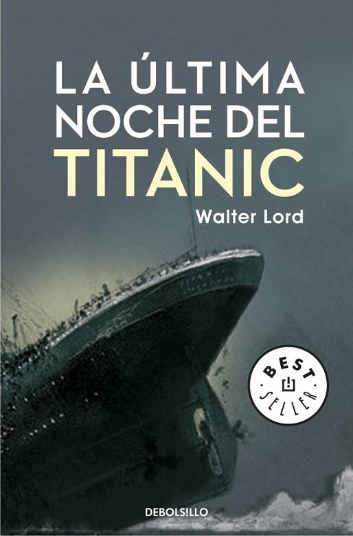 LA ULTIMA NOCHE DEL TITANIC | 9788499894355 | LORD, WALTER | Llibreria Online de Vilafranca del Penedès | Comprar llibres en català