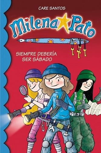 MILENA PATO SIEMPRE DEBERIA SER SABADO | 9788484418672 | SANTOS, CARE | Llibreria Online de Vilafranca del Penedès | Comprar llibres en català