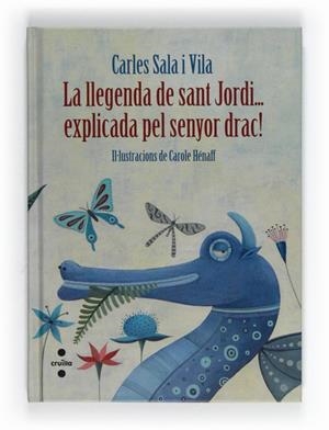 LA LLEGENDA DE SANT JORDI EXPLICADA PEL SENYOR DRAC | 9788466130103 | SALA I VILA, CARLES | Llibreria Online de Vilafranca del Penedès | Comprar llibres en català