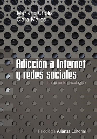 ADICCIONES A INTERNET Y REDES SOCIALES | 9788420669625 | CHOLIZ, MARIANO, MARCO, CLARA | Llibreria Online de Vilafranca del Penedès | Comprar llibres en català