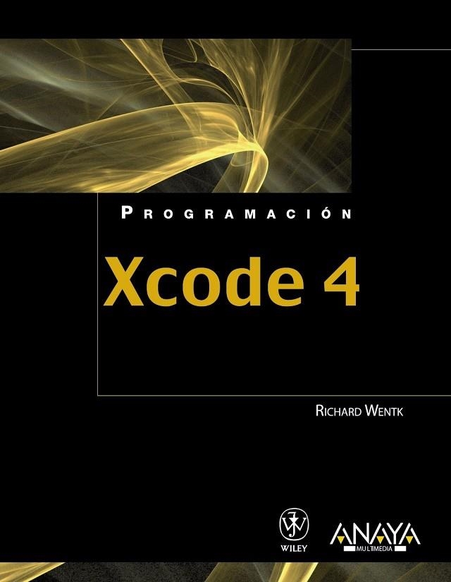 XCODE 4 | 9788441531222 | WENTK,  RICHARD | Llibreria L'Odissea - Libreria Online de Vilafranca del Penedès - Comprar libros