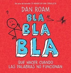 BLA, BLA, BLA  QUE HACER CUANDI LAS PALABRAS NO FUNCIONANA | 9788498751949 | ROAM D | Llibreria Online de Vilafranca del Penedès | Comprar llibres en català