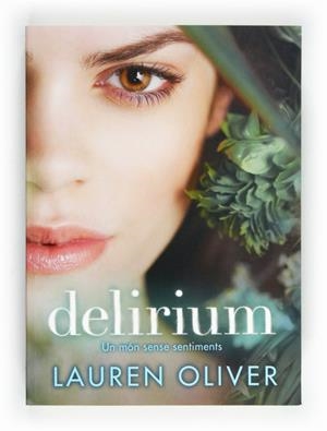 DELIRIUM UN MON SENSE SENTIMENTS | 9788466130301 | OLIVER, LAUREN | Llibreria L'Odissea - Libreria Online de Vilafranca del Penedès - Comprar libros