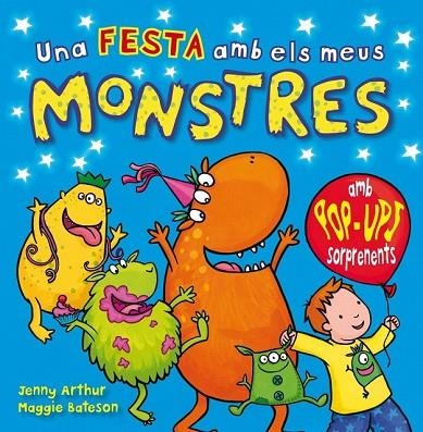 UNA FESTA AMB ELS MEUS MONSTRES | 9788479428747 | ARTHUR, JENNY | Llibreria L'Odissea - Libreria Online de Vilafranca del Penedès - Comprar libros